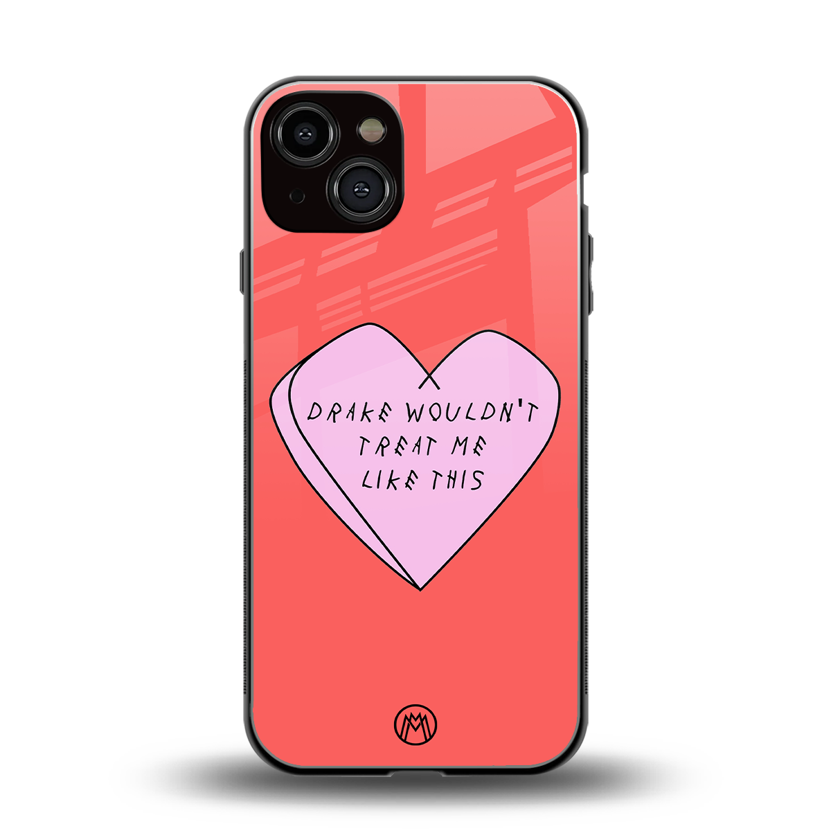 drake wouldn't treat me like this back phone cover | glass case for iphone 13
