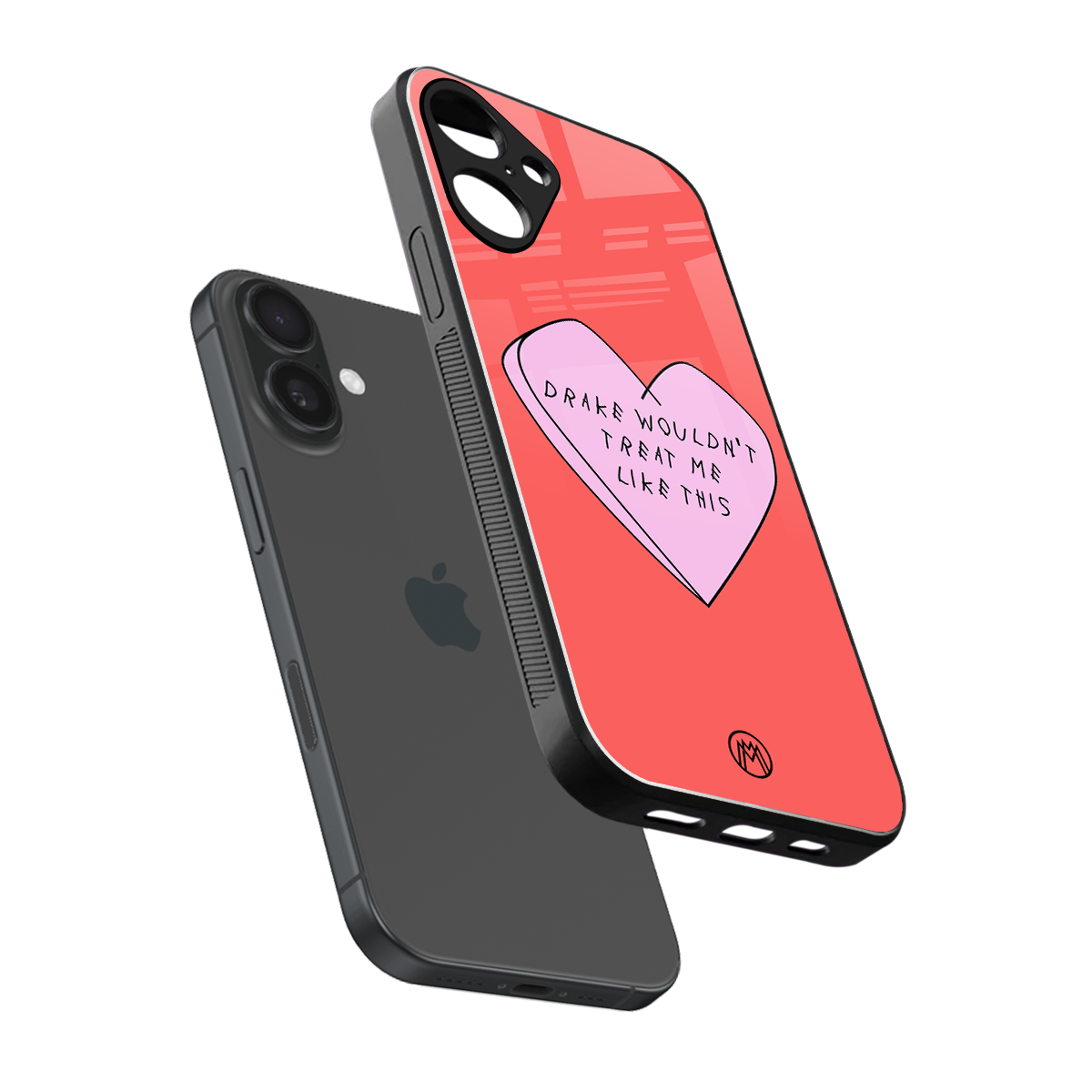 drake wouldn't treat me like this back phone cover | glass case for iphone 16 plus