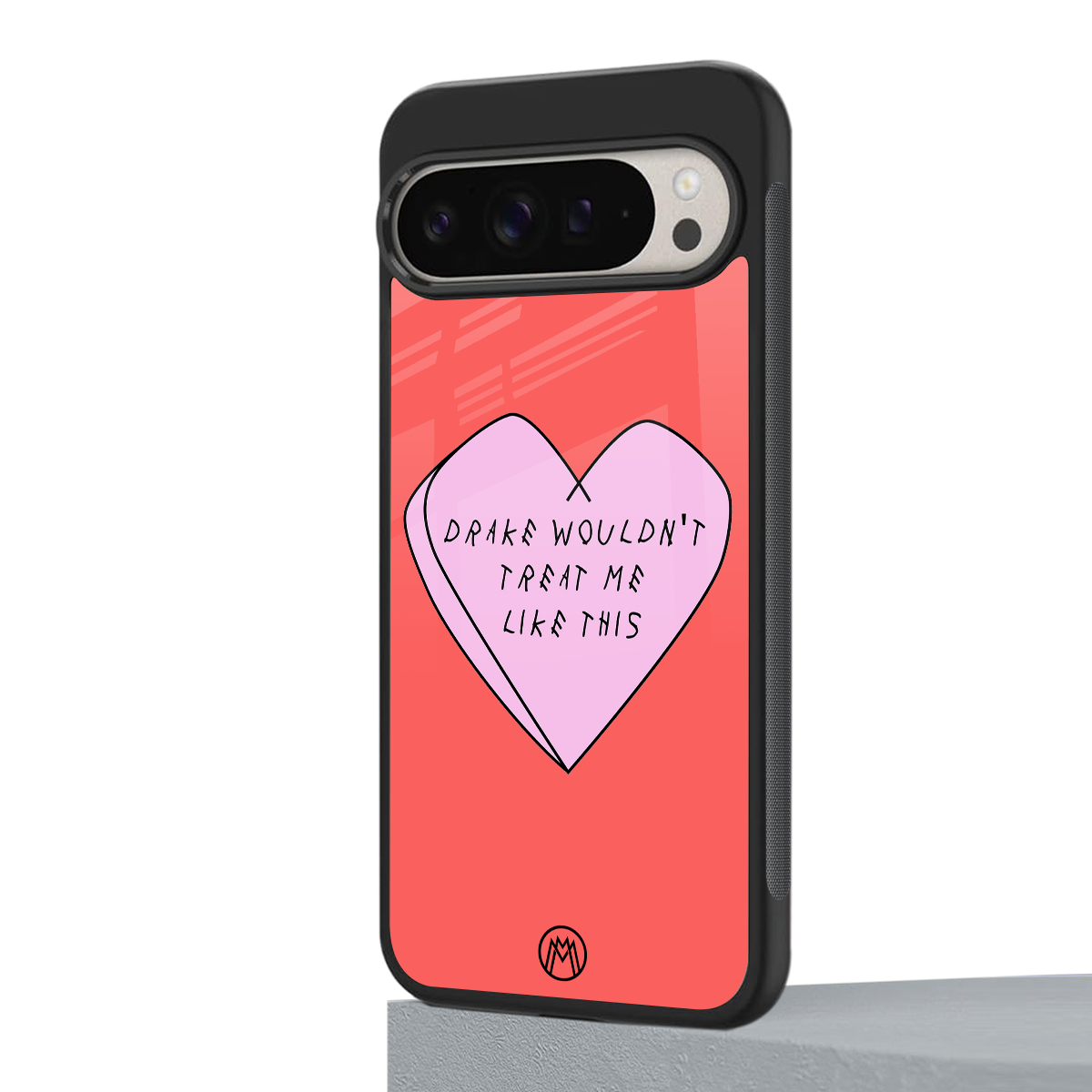 drake wouldn't treat me like this back phone cover | glass case for google pixel 9 pro