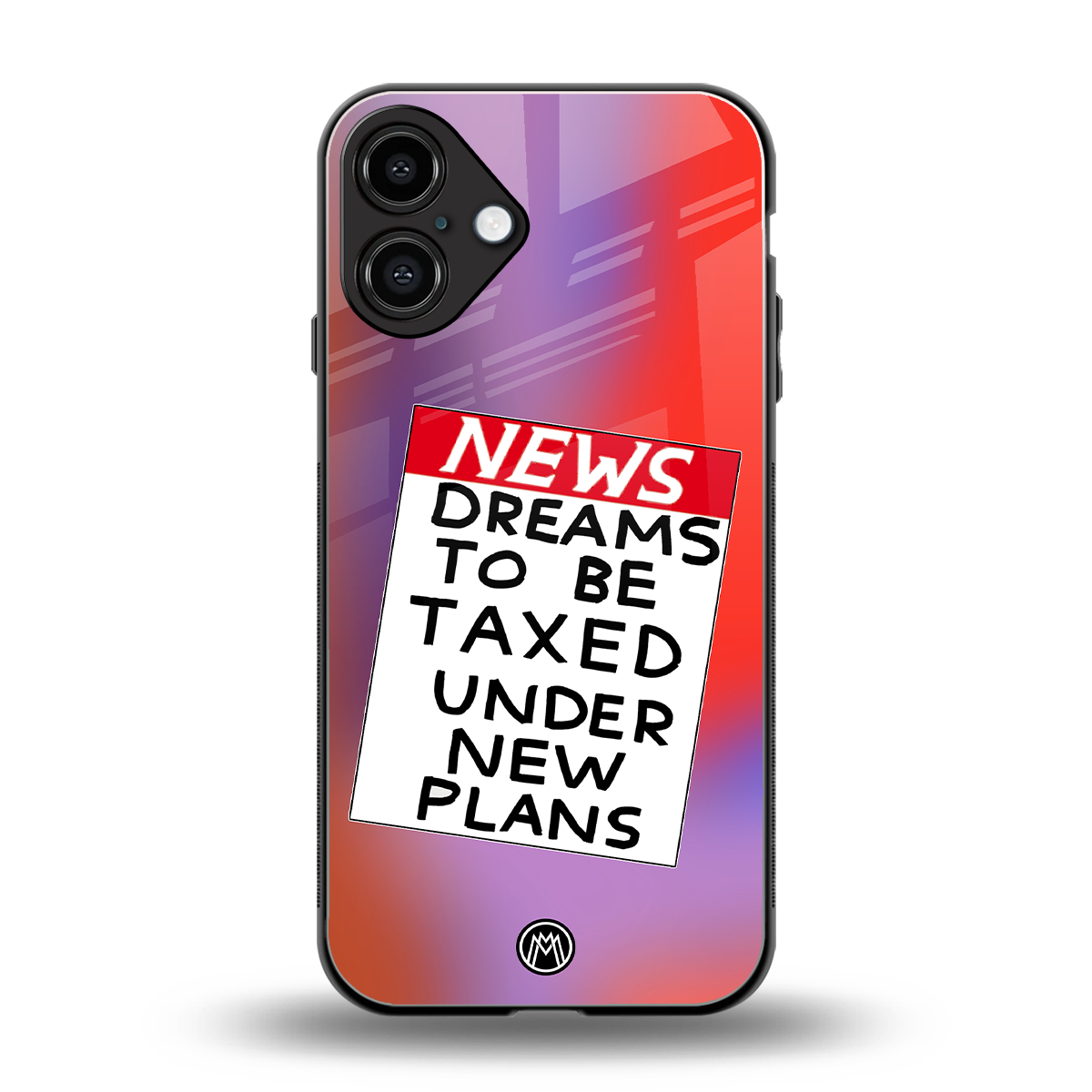 dreams to be taxed back phone cover | glass case for iphone 16 plus