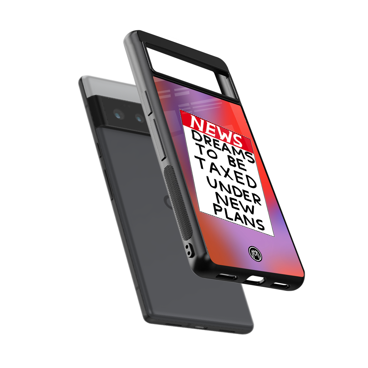 dreams to be taxed back phone cover | glass case for google pixel 6 pro