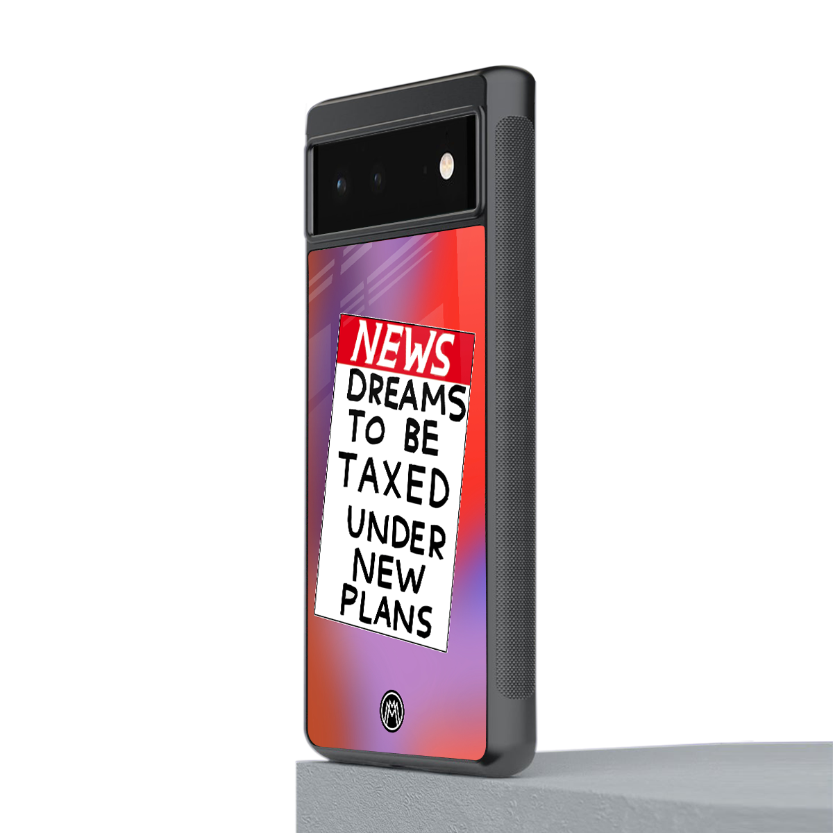 dreams to be taxed back phone cover | glass case for Google Pixel 6A