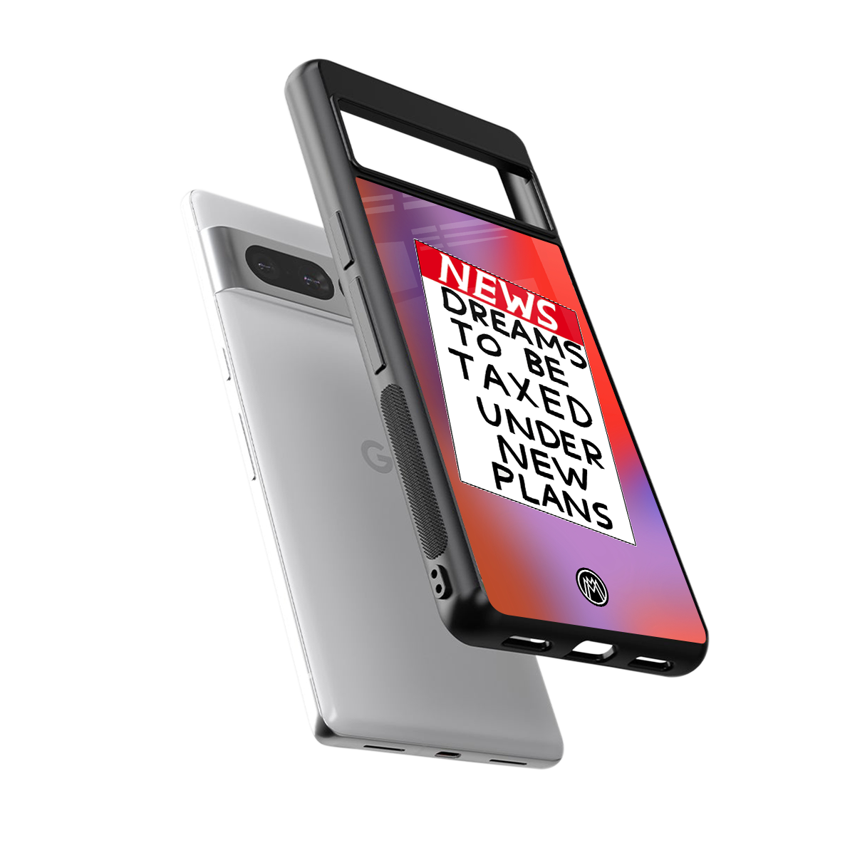 dreams to be taxed back phone cover | glass case for google pixel 7 pro