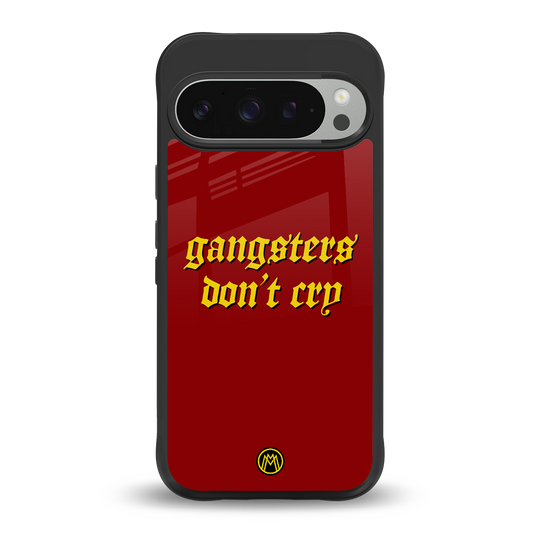 gangsters don't cry back phone cover | glass case for google pixel 9 pro