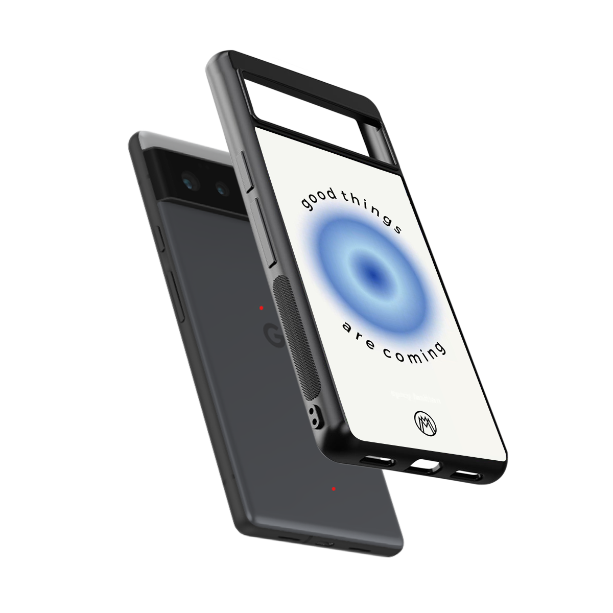 good things are coming back phone cover | glass case for google pixel 6