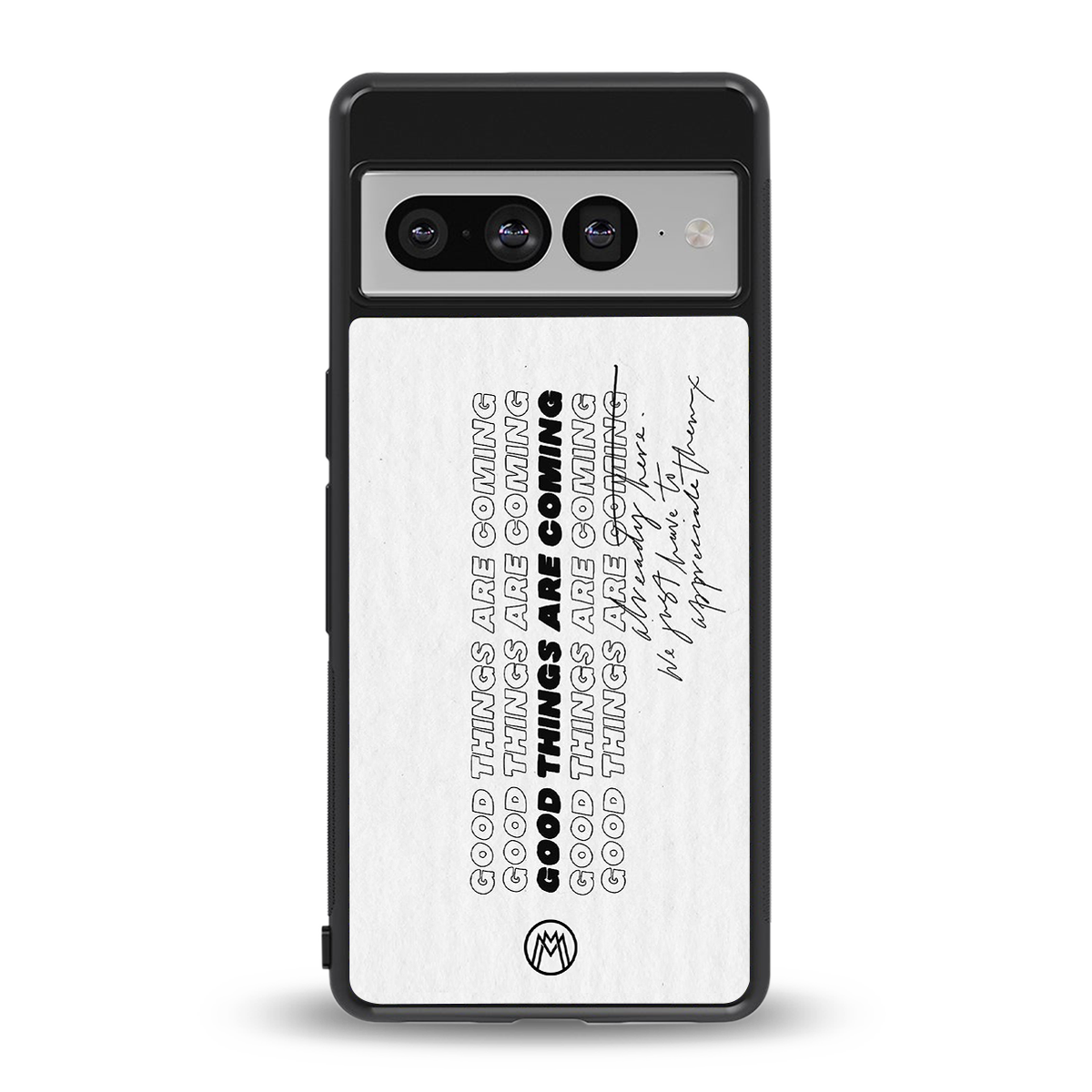 good things are here back phone cover | glass case for google pixel 7 pro