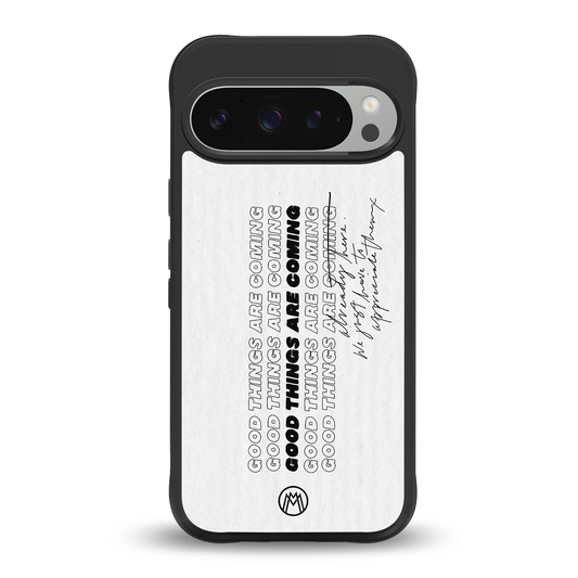 good things are here back phone cover | glass case for google pixel 9 pro