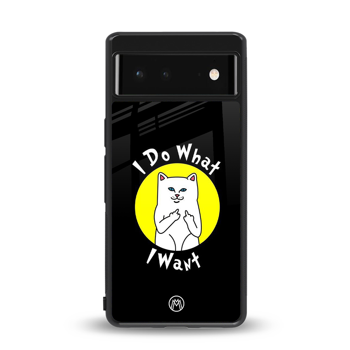 i do what i want back phone cover | glass case for Google Pixel 6A