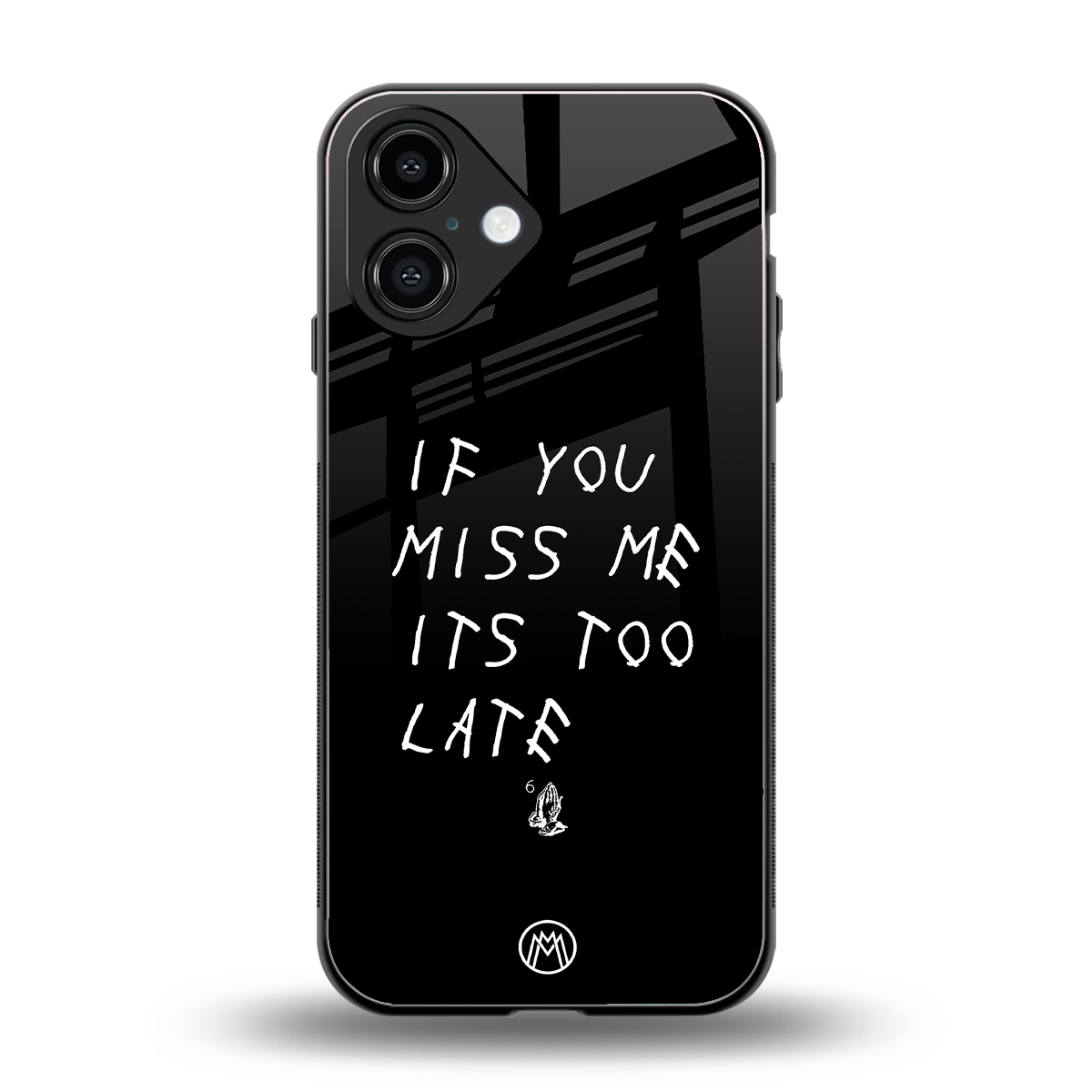 if you miss me its too late back phone cover | glass case for iphone 16
