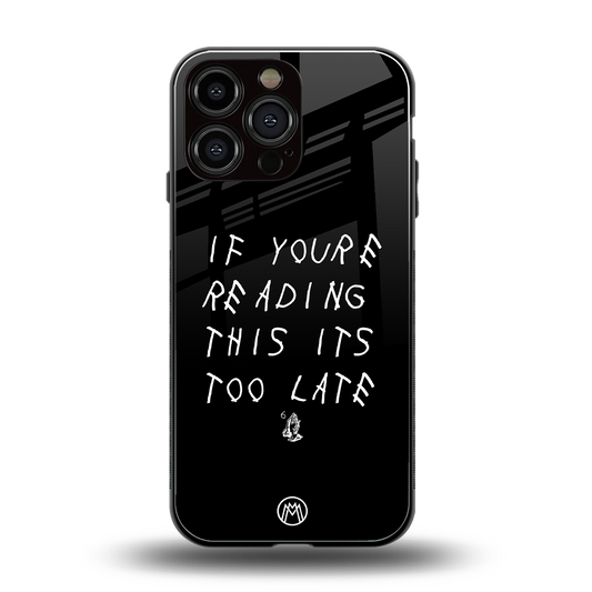 if youre reading this its too late back phone cover | glass case for iphone 14 pro max