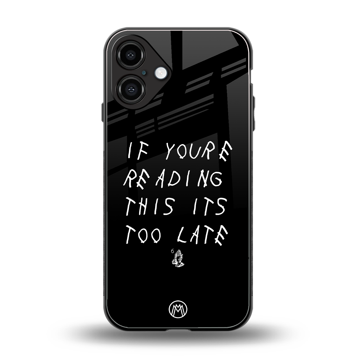 if youre reading this its too late back phone cover | glass case for iphone 16 plus