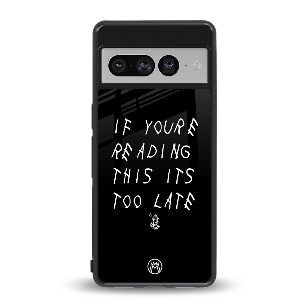 if youre reading this its too late back phone cover | glass case for google pixel 7 pro