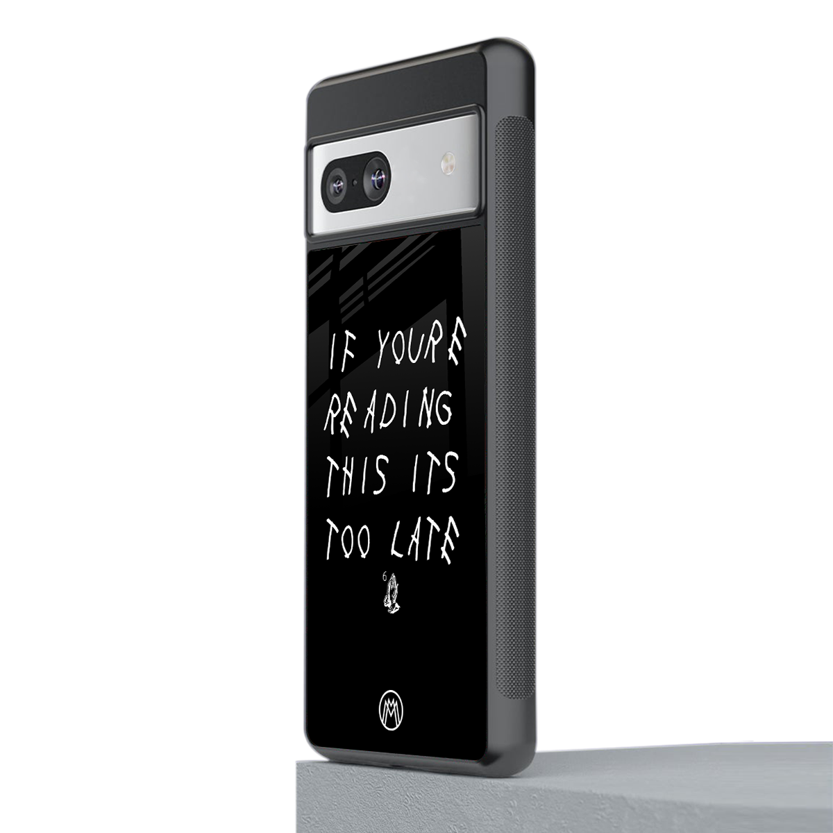 if youre reading this its too late back phone cover | glass case for Google Pixel 7