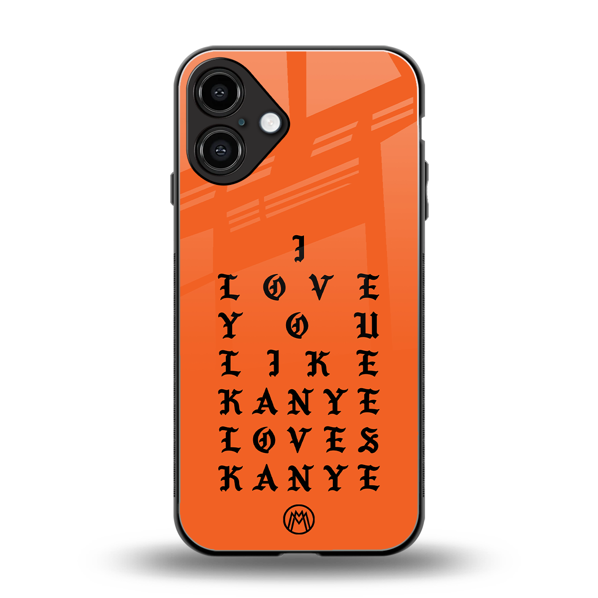 love like kanye back phone cover | glass case for iphone 16 plus