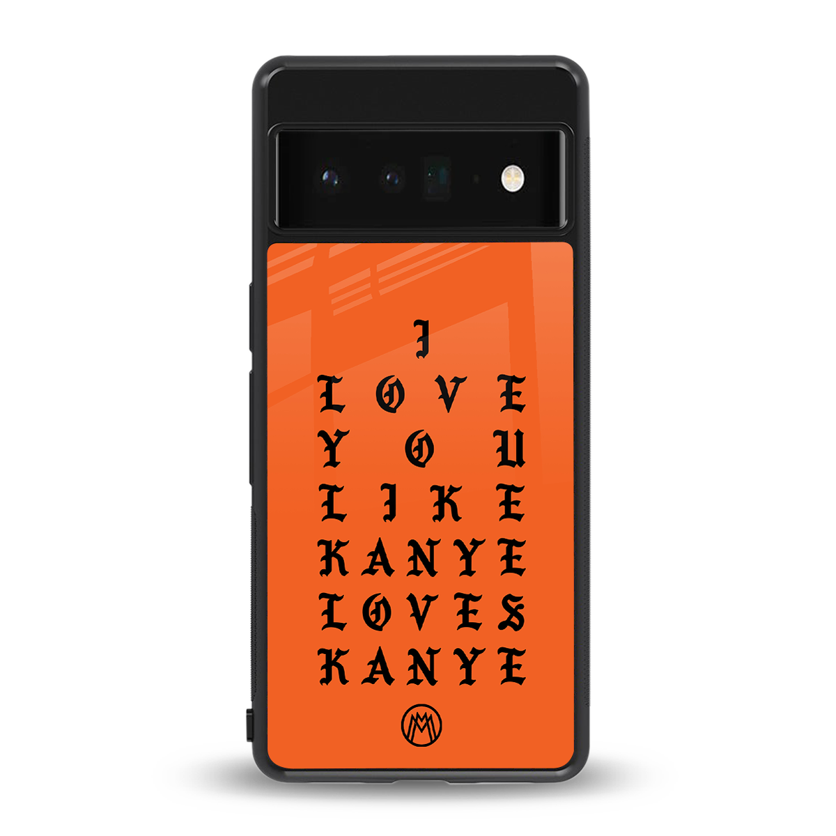 love like kanye back phone cover | glass case for google pixel 6 pro