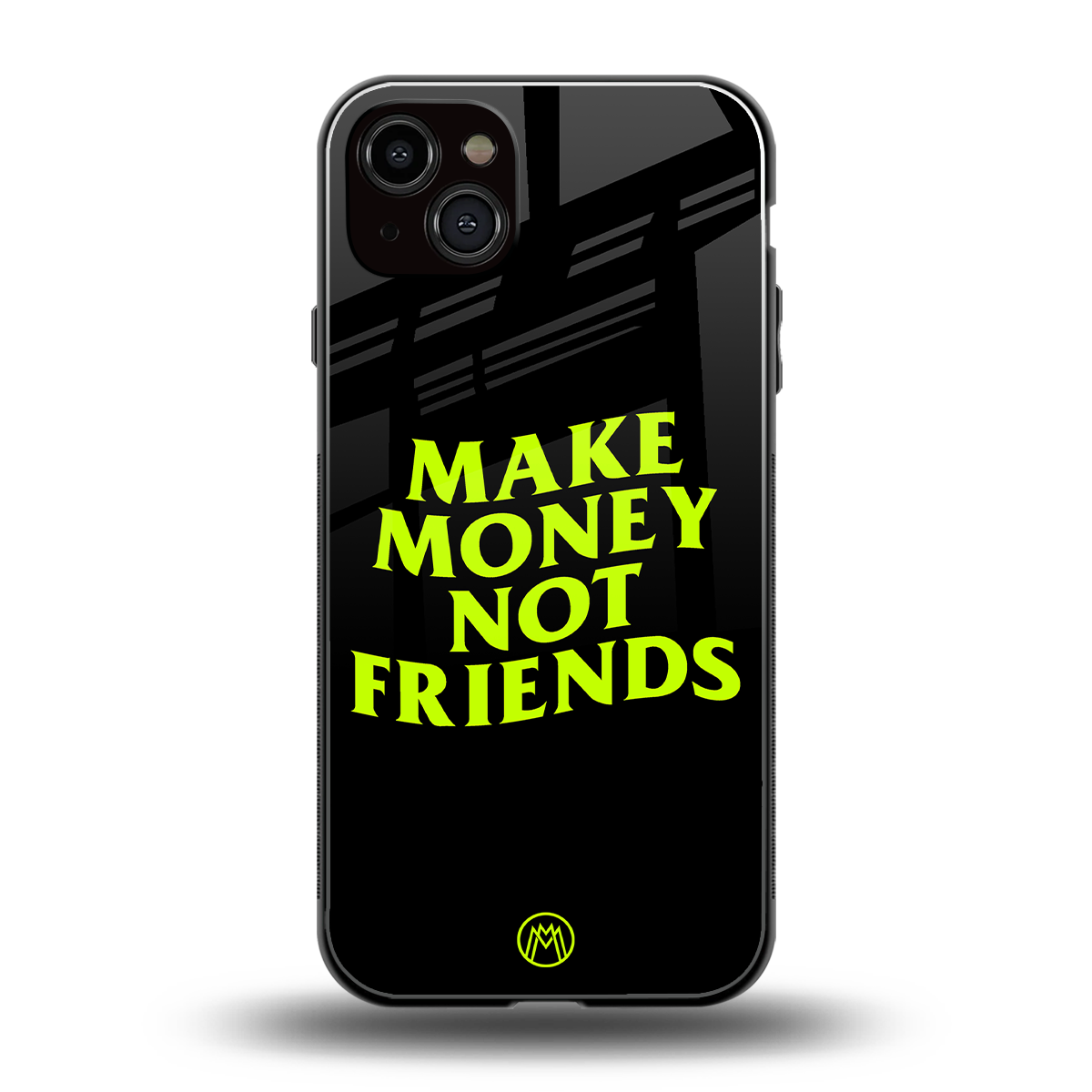 make money not friends back phone cover | glass case for iphone 15 plus