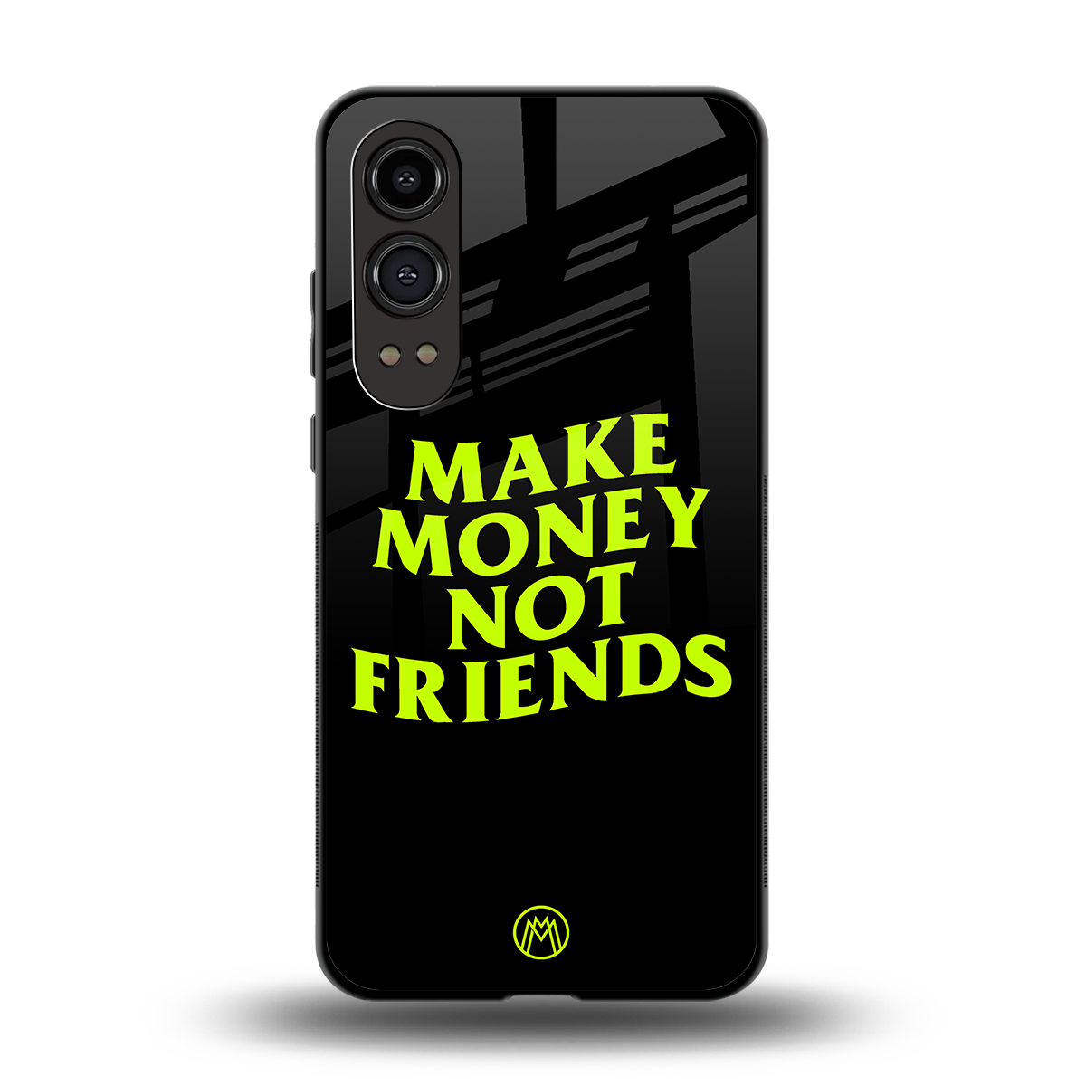make money not friends back phone cover | glass case for oneplus nord ce 4 lite