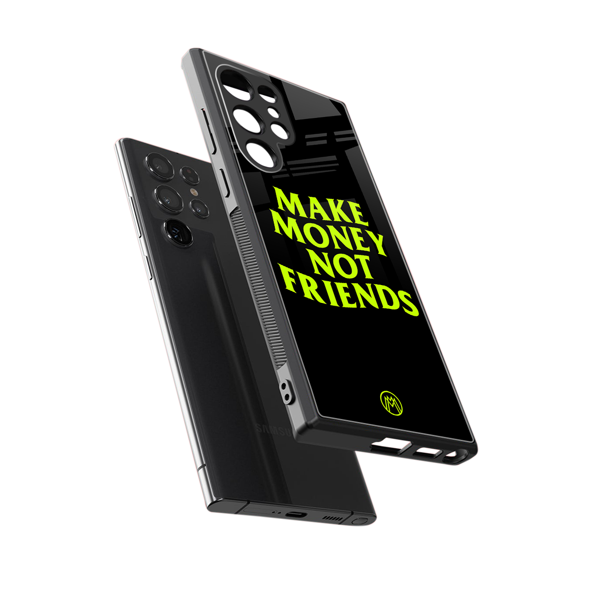 make money not friends back phone cover | glass case for samsung galaxy s24 ultra