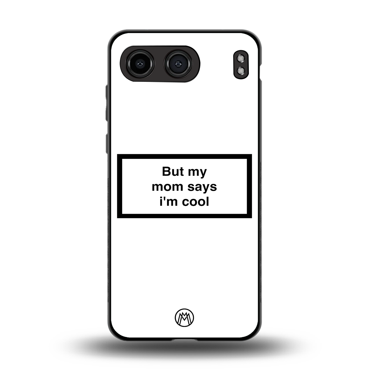 mom says i'm cool white back phone cover | glass case for oneplus nord 4