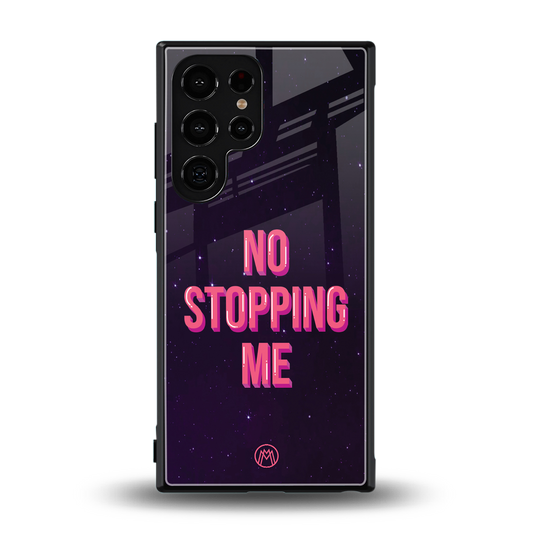 no stopping me back phone cover | glass case for samsung galaxy s24 ultra