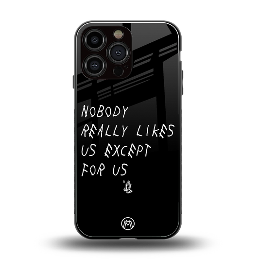 nobody likes us back phone cover | glass case for iphone 14 pro max