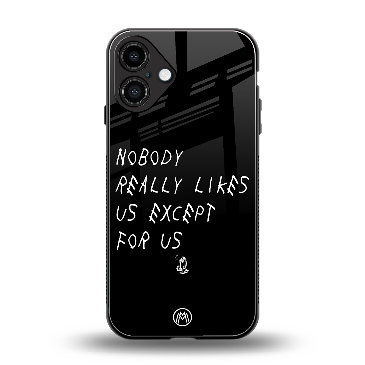 nobody likes us back phone cover | glass case for iphone 16 plus