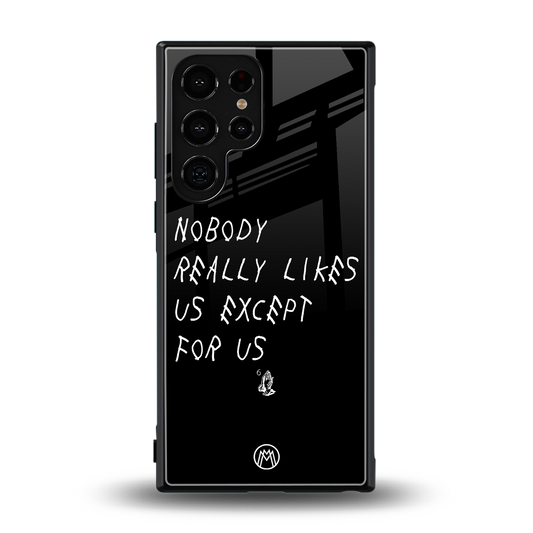 nobody likes us back phone cover | glass case for samsung galaxy s24 ultra