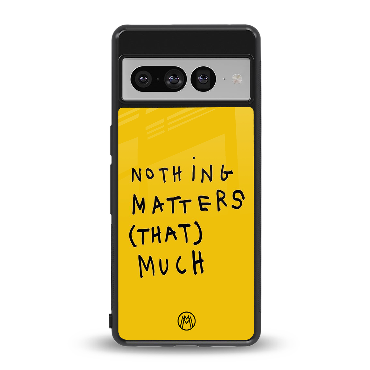 nothing matters that much back phone cover | glass case for google pixel 7 pro