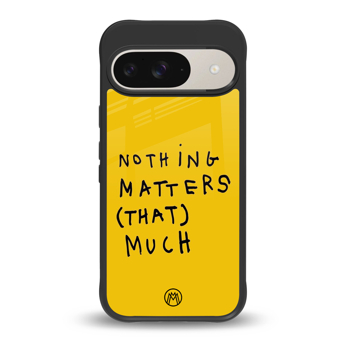 nothing matters that much back phone cover | glass case for google pixel 9