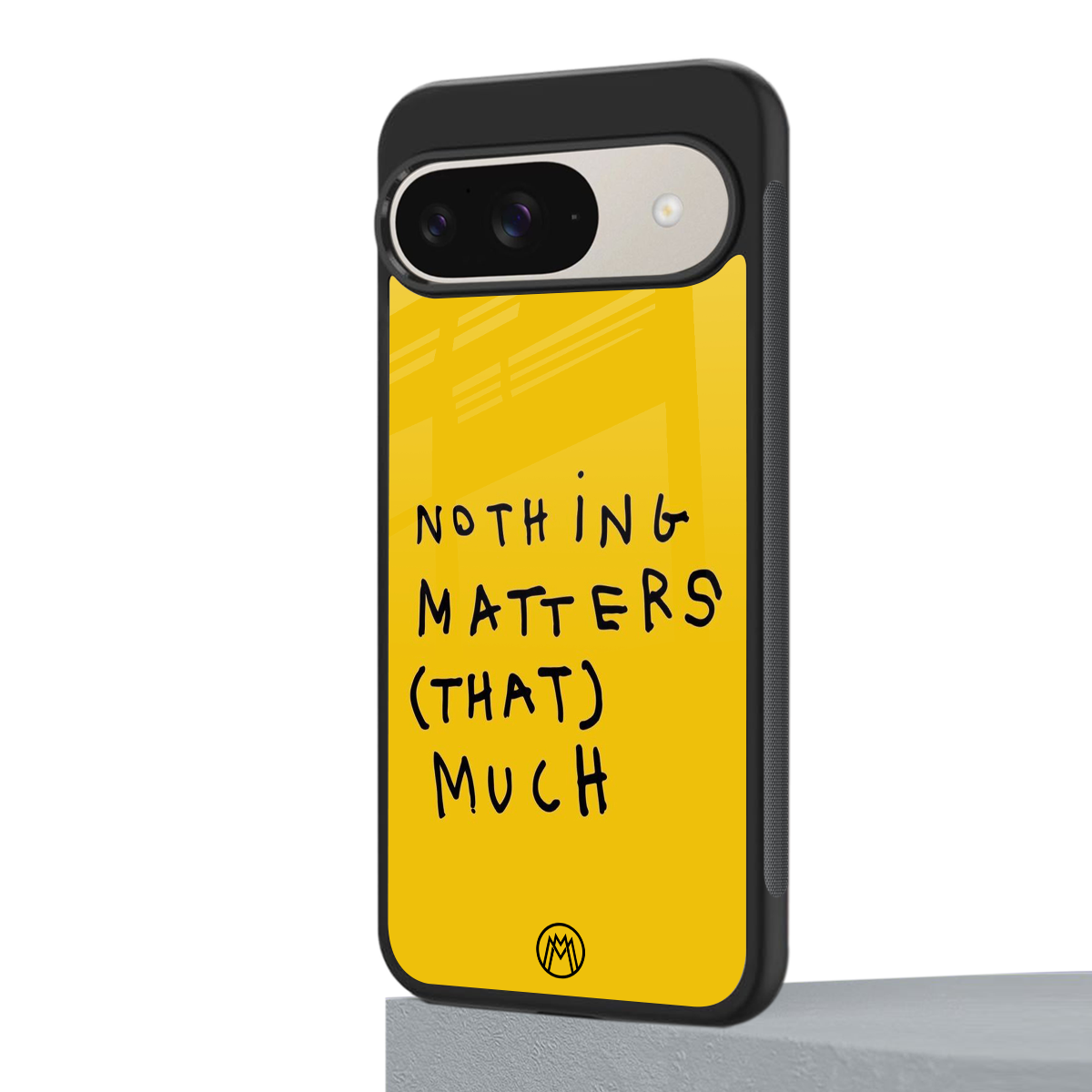 nothing matters that much back phone cover | glass case for google pixel 9