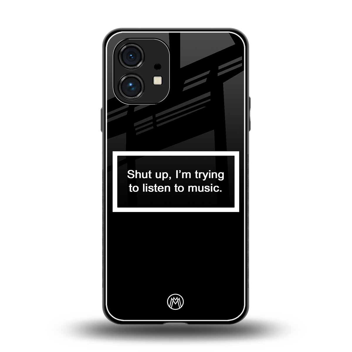 shut up and listen to music black back phone cover | glass case for nothing phone 1
