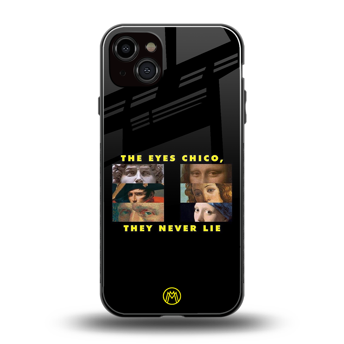 the eyes chico, they never lie movie quote back phone cover | glass case for iphone 15 plus