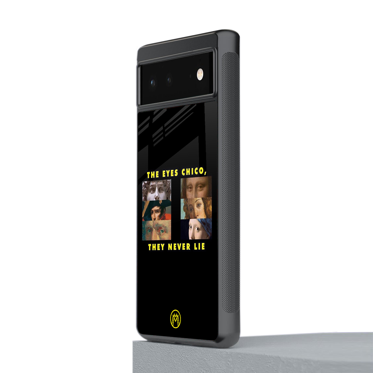the eyes chico, they never lie movie quote back phone cover | glass case for Google Pixel 6A