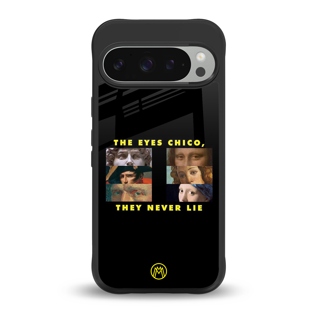 the eyes chico, they never lie movie quote back phone cover | glass case for google pixel 9 pro