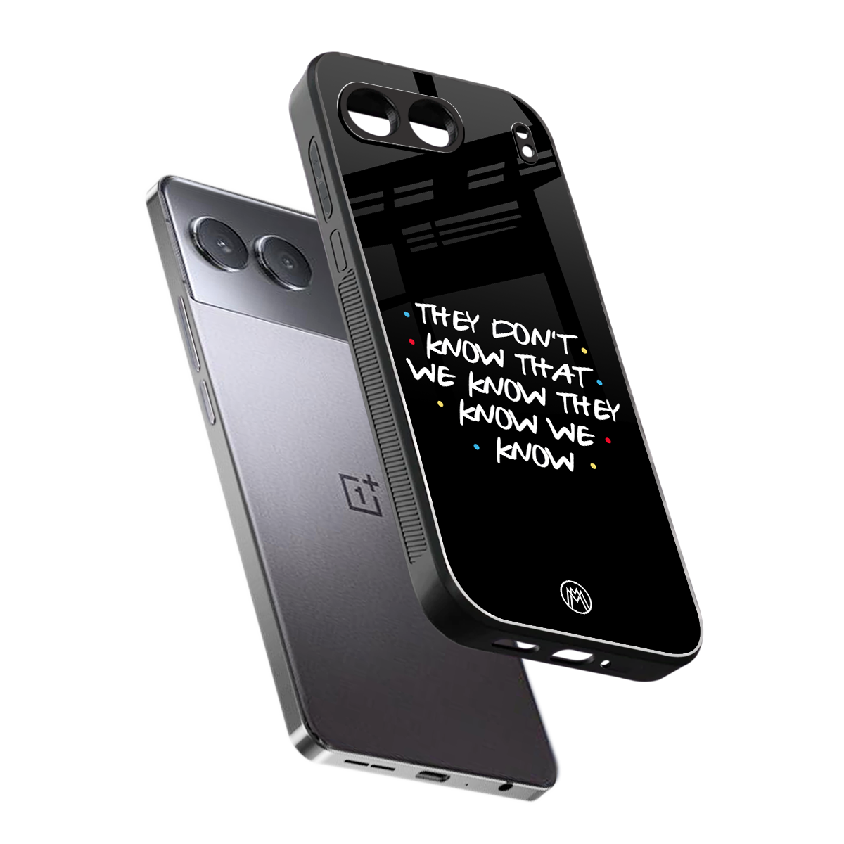 they don't know that we know - friends back phone cover | glass case for oneplus nord 4