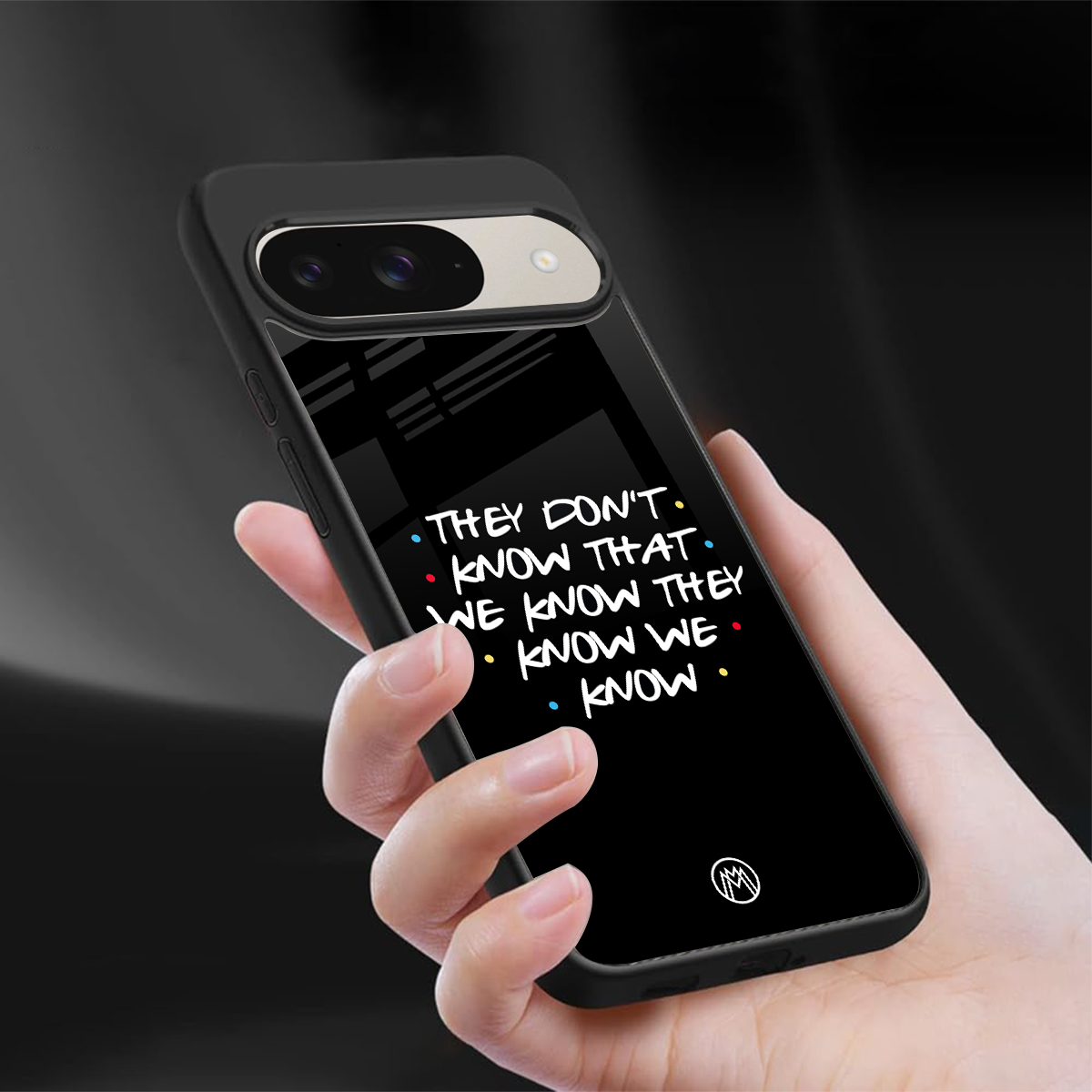 they don't know that we know - friends back phone cover | glass case for google pixel 9