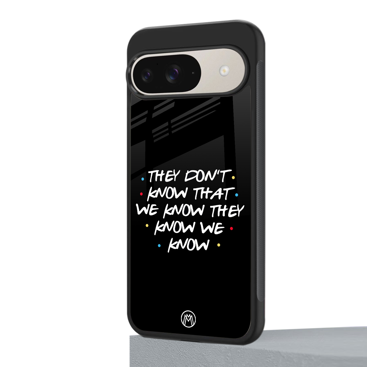 they don't know that we know - friends back phone cover | glass case for google pixel 9