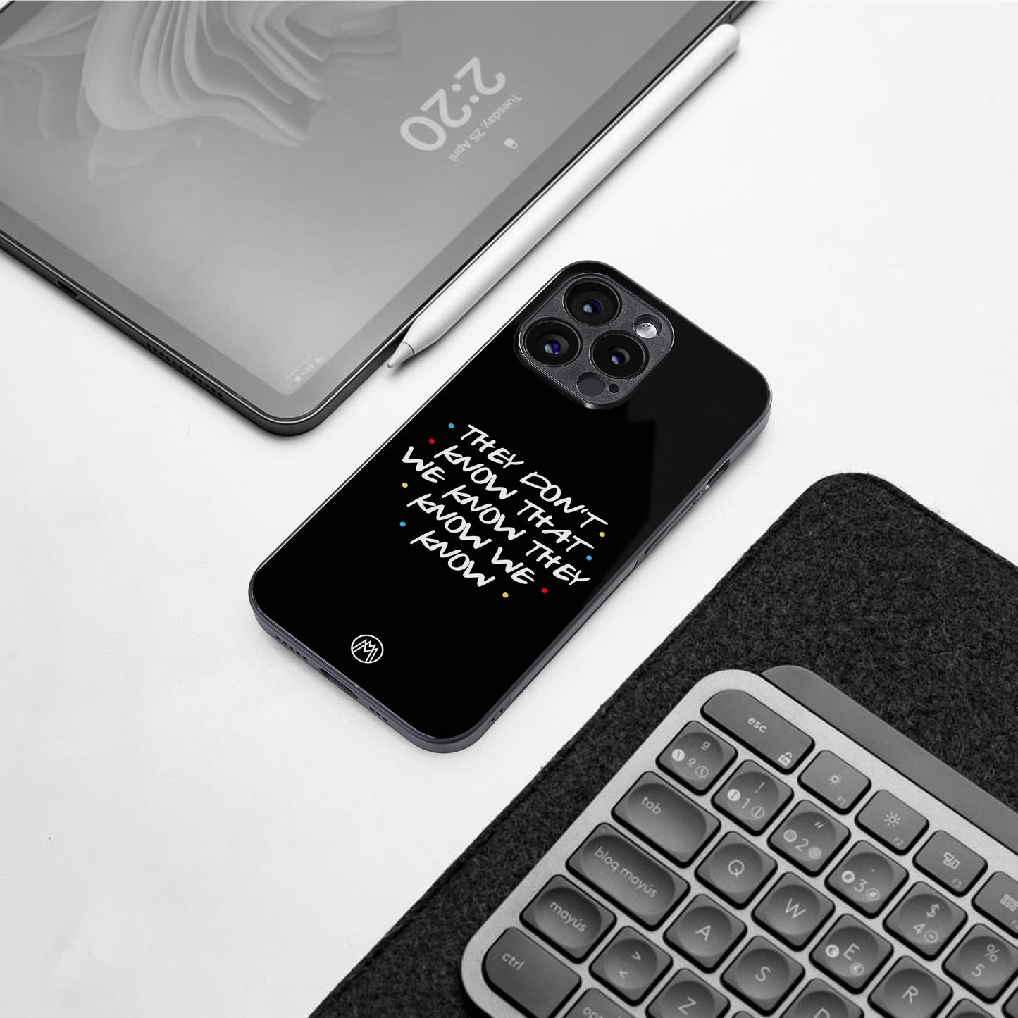 they don't know that we know - friends back phone cover | glass case for iphone 16 pro max