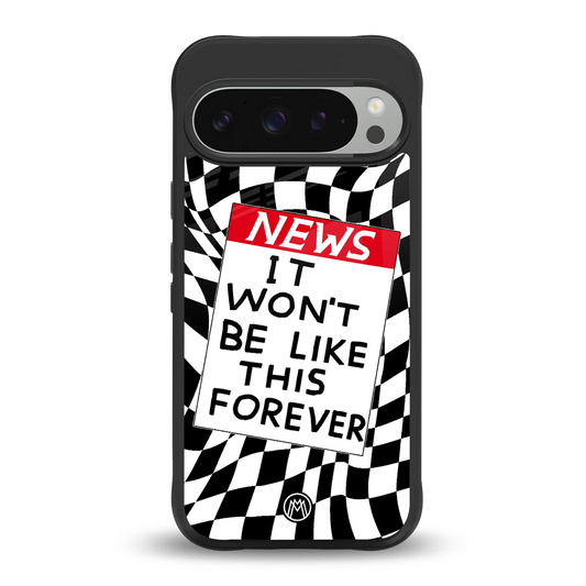 won't be like this forever back phone cover | glass case for google pixel 9 pro