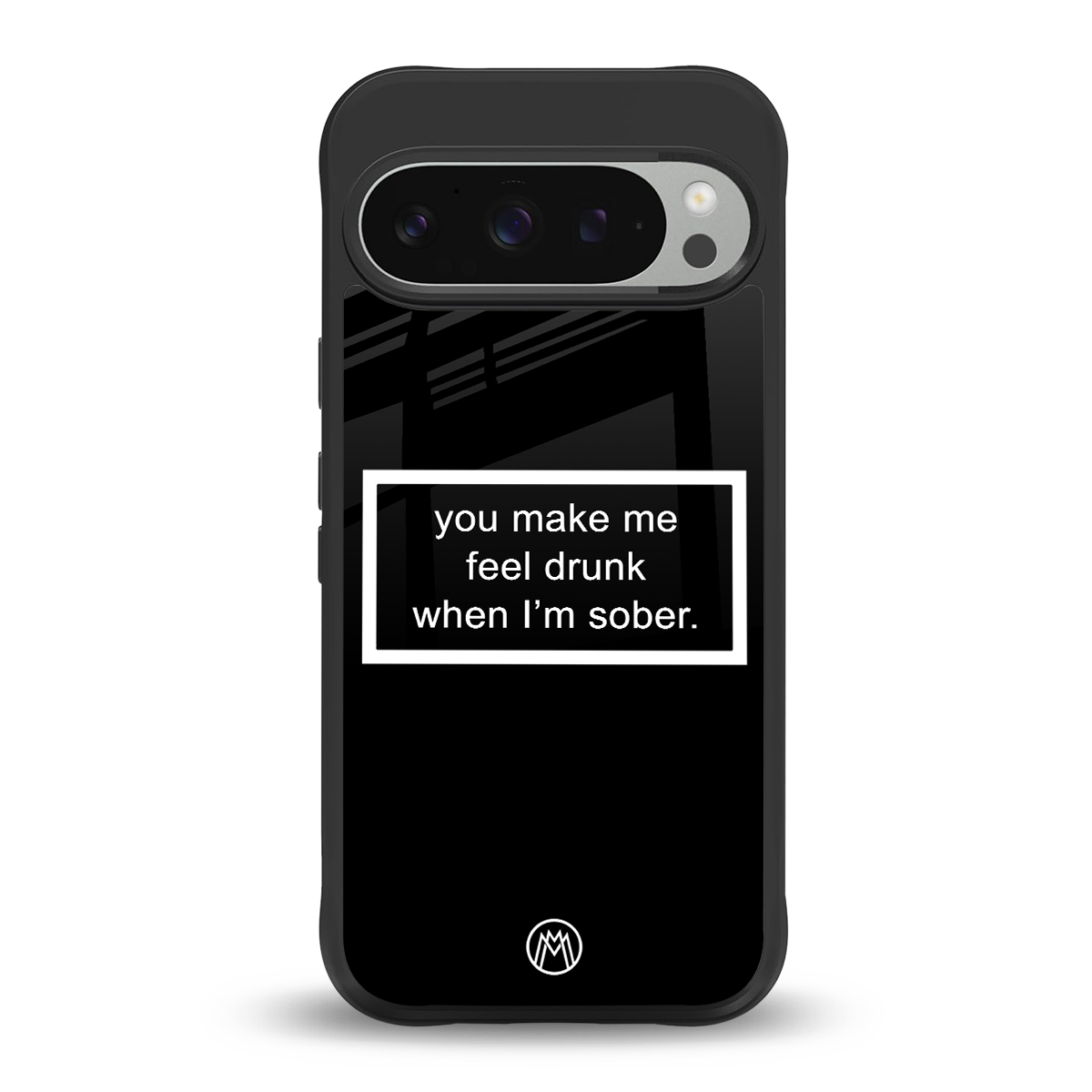 you make me feel drunk black edition back phone cover | glass case for google pixel 9 pro xl