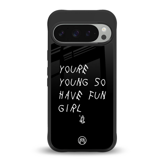 you are young back phone cover | glass case for google pixel 9 pro