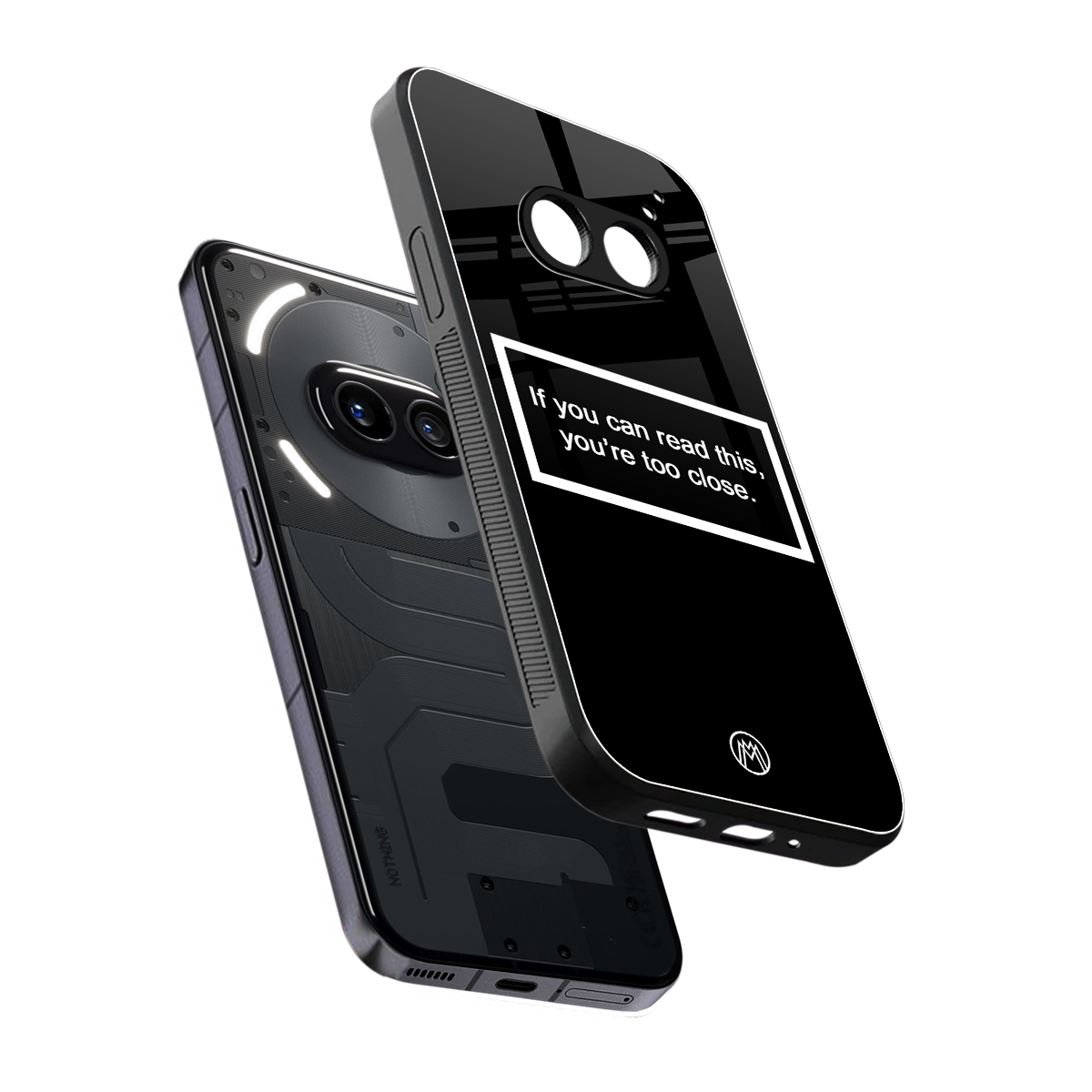 you're too close black back phone cover | glass case for nothing phone 2a