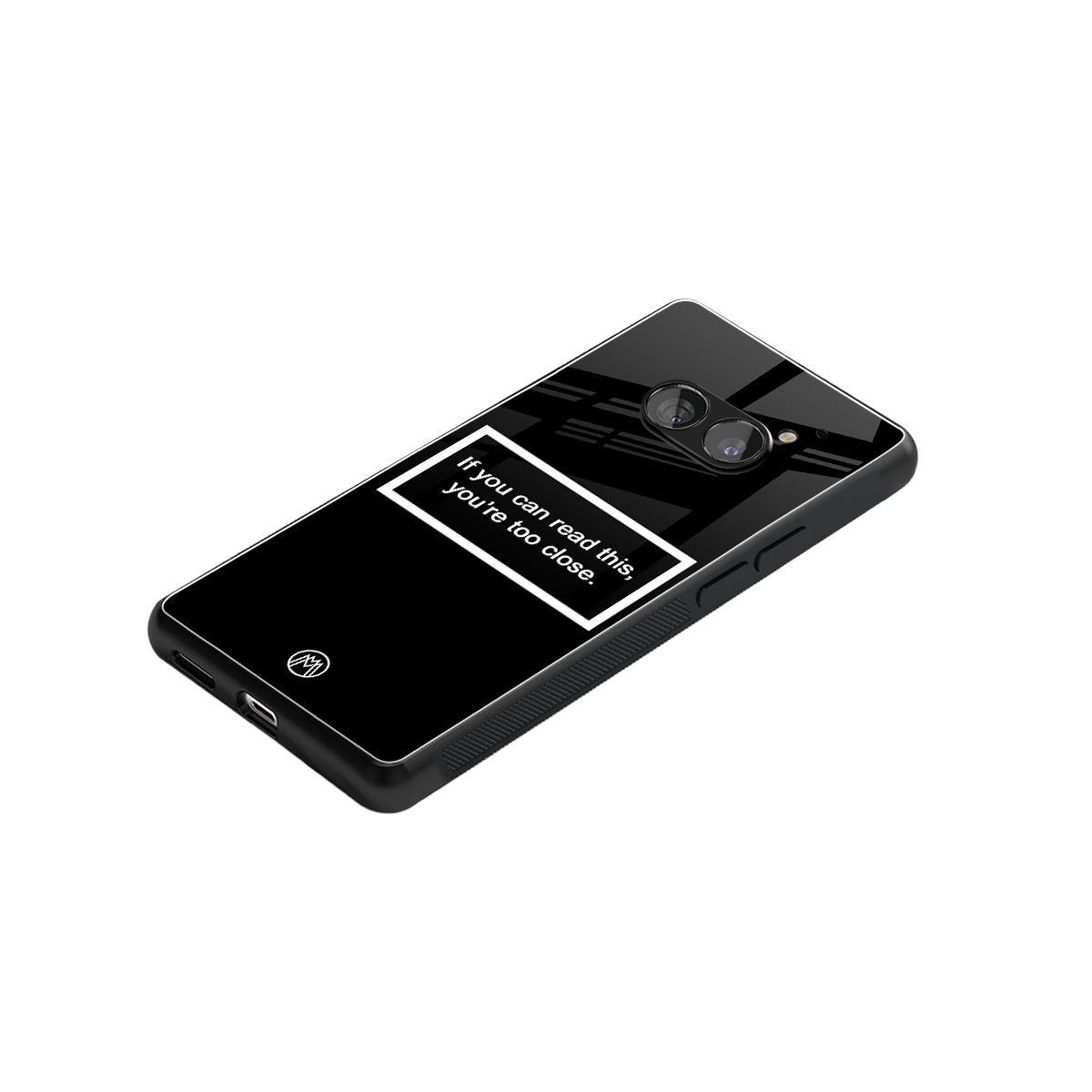 you're too close black back phone cover | glass case for nothing phone 2a