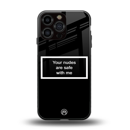 your nudes are safe with me black back phone cover | glass case for iphone 14 pro max