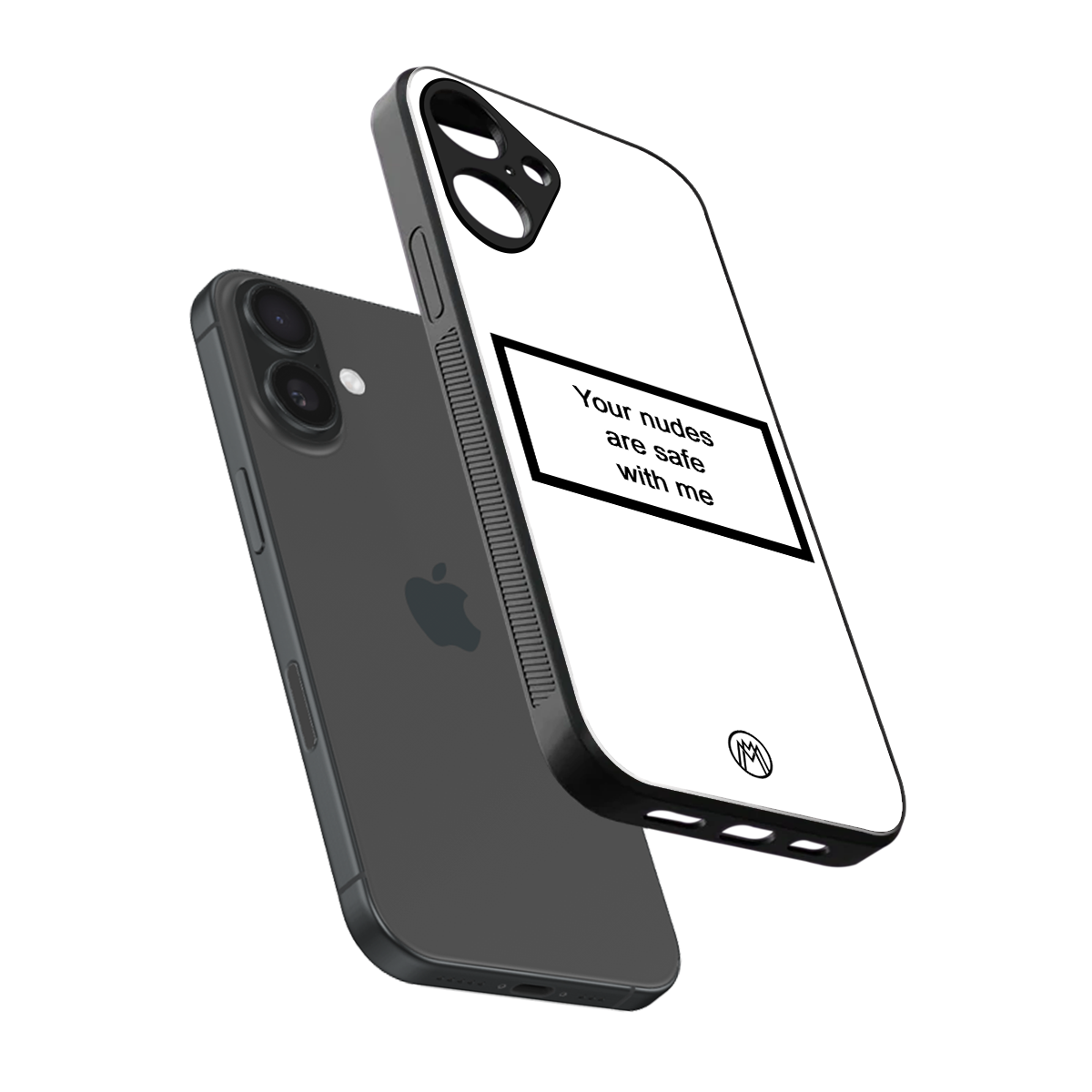 your nudes are safe with me white back phone cover | glass case for iphone 16 plus