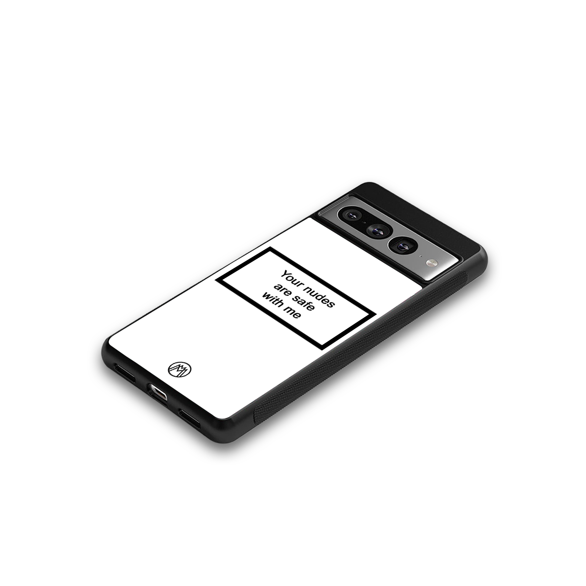 your nudes are safe with me white back phone cover | glass case for google pixel 7 pro