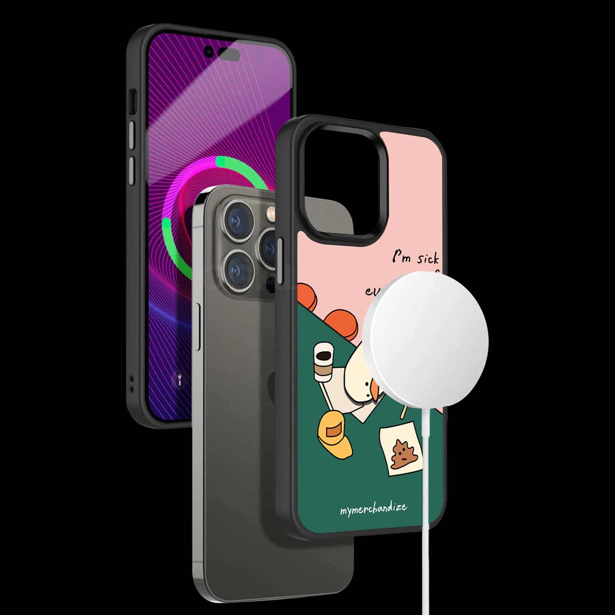I'm Sick Of Everything Phone Cover | MagSafe Case
