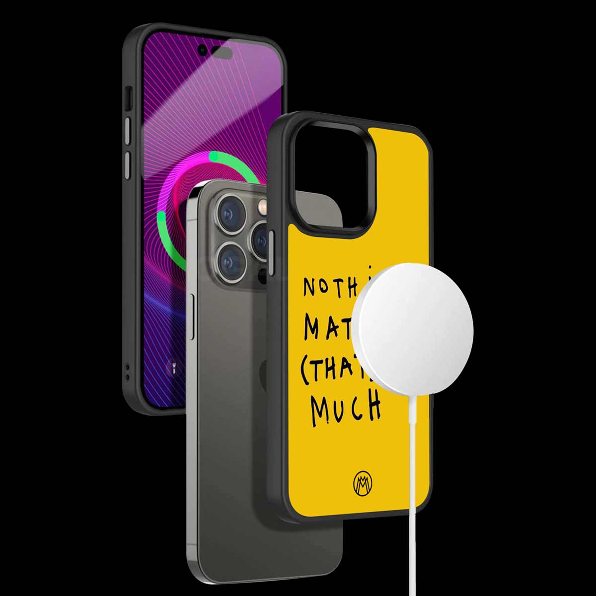 Nothing Matters That Much Phone Cover | MagSafe Case