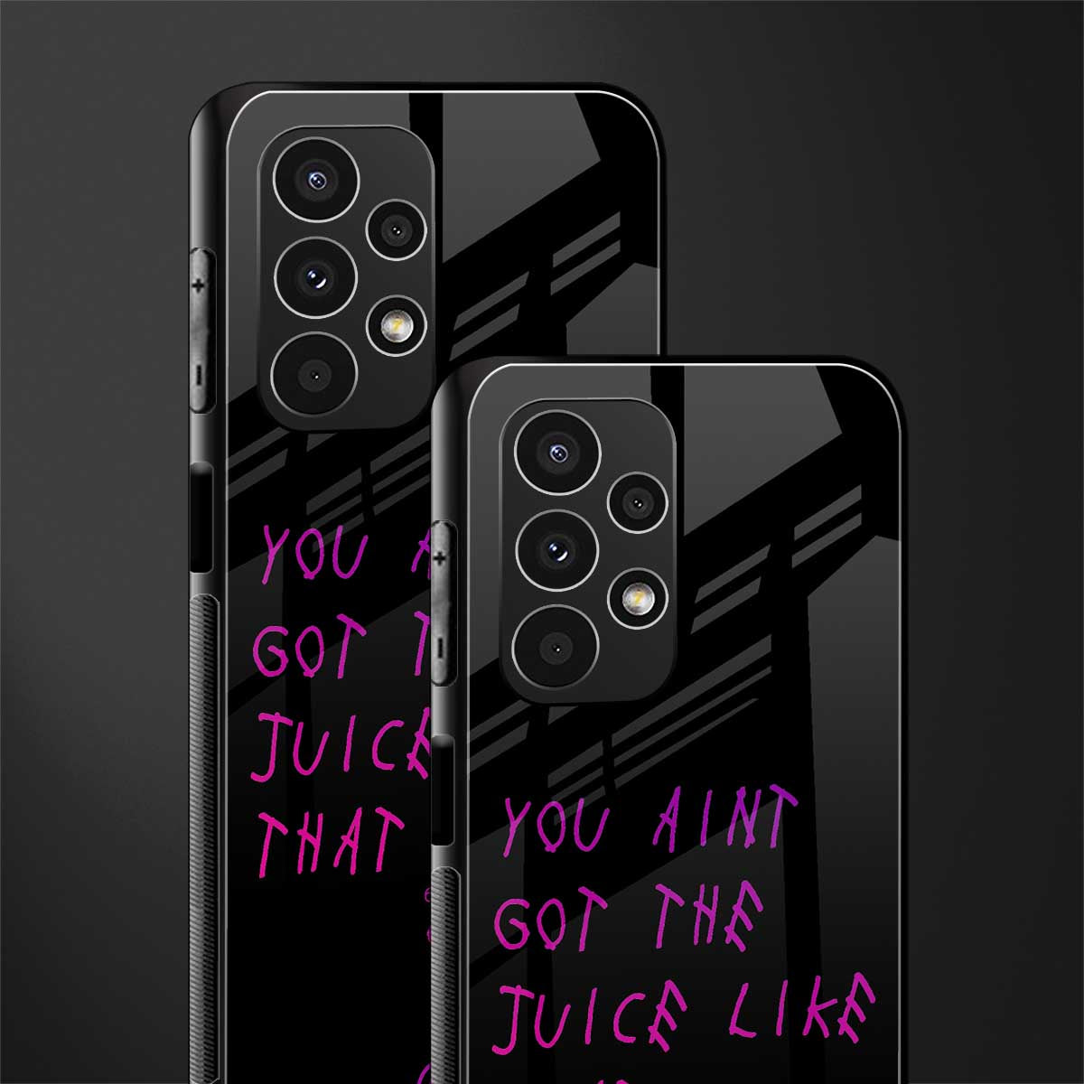 ain't got the juice black edition back phone cover | glass case for samsung galaxy a13 4g