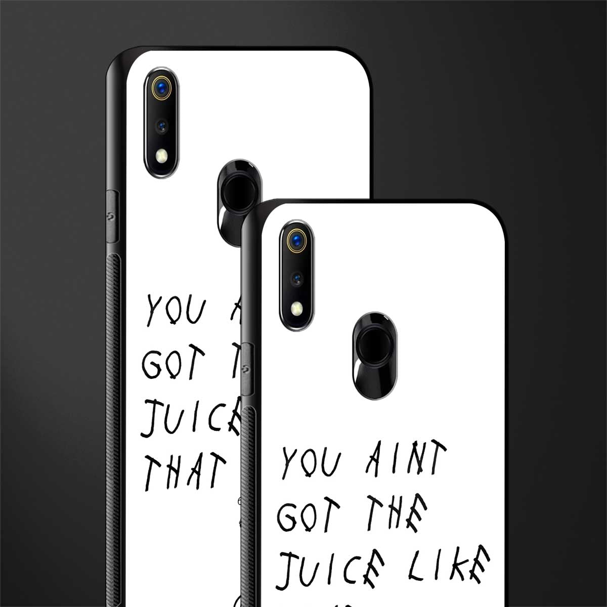 ain't got the juice white edition glass case for realme 3 pro image-2